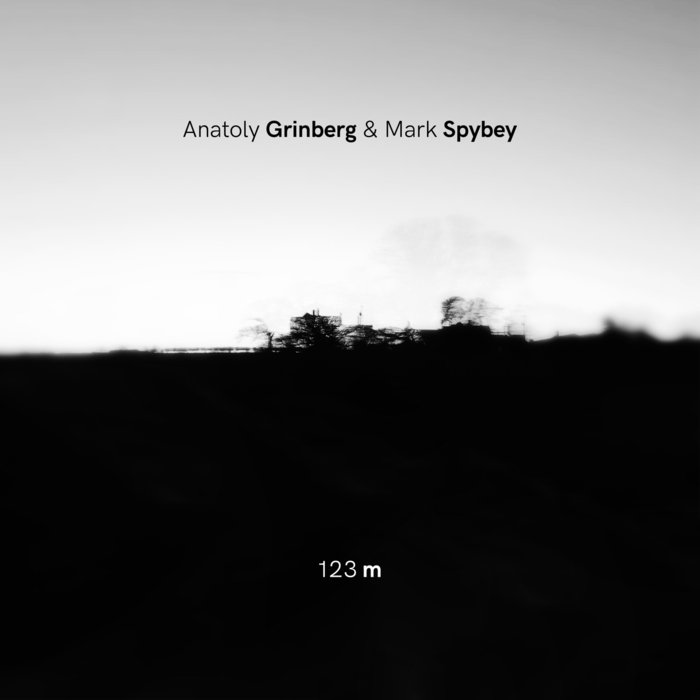 Anatoly Grinberg & Mark Spybey – 123 M