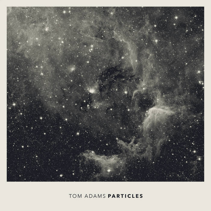 Tom Adams – Particles