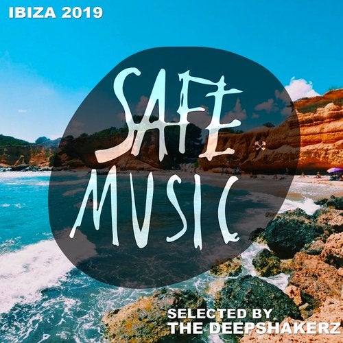 VA – Safe Ibiza 2019 (Selected By The Deepshakerz)