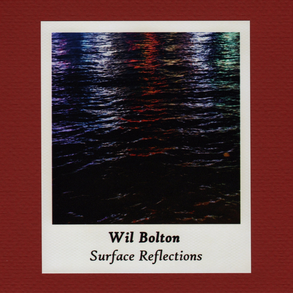 Wil Bolton – Surface Reflections