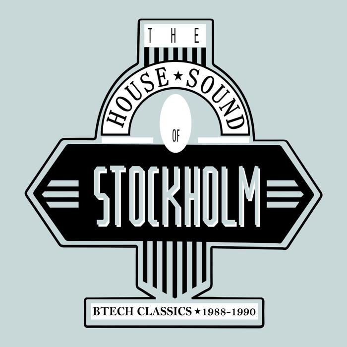 VA – The House Sound of Stockholm: Btech Classics 1988-1990