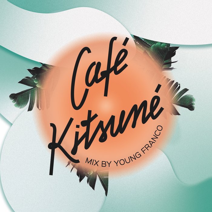Young Franco – Café Kitsuné (DJ Mix)