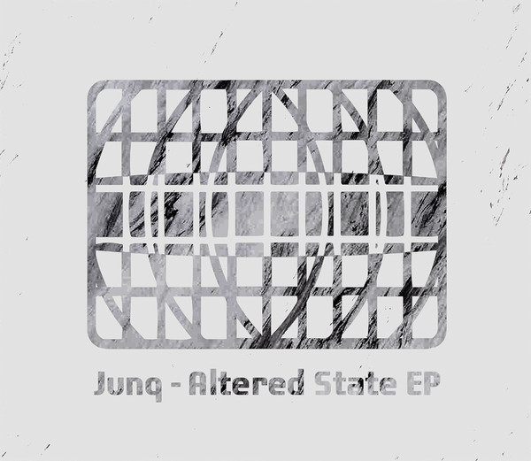 Junq – Altered State EP