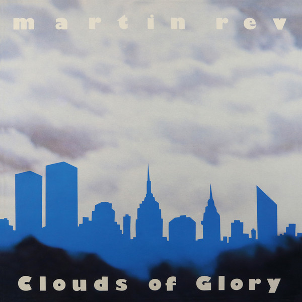 Martin Rev – Clouds Of Glory