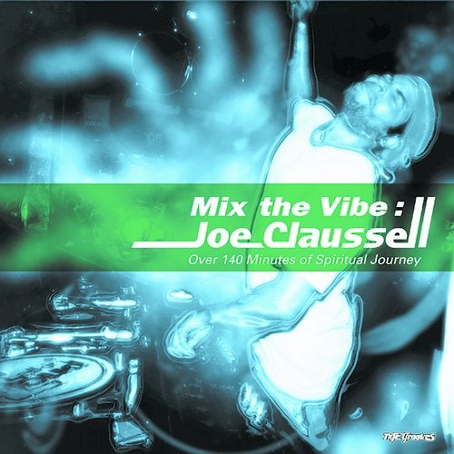 VA – Mix the Vibe: Joe Claussell Over 140 Minutes of Spiritual Journey