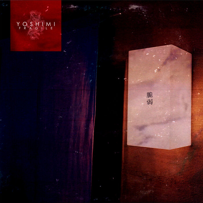 Yoshimi – Fragile
