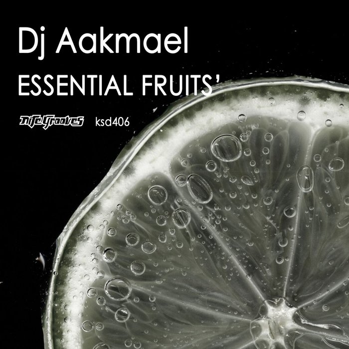 DJ Aakmael – Essential Fruits
