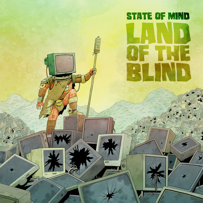 State of Mind – Land of the Blind