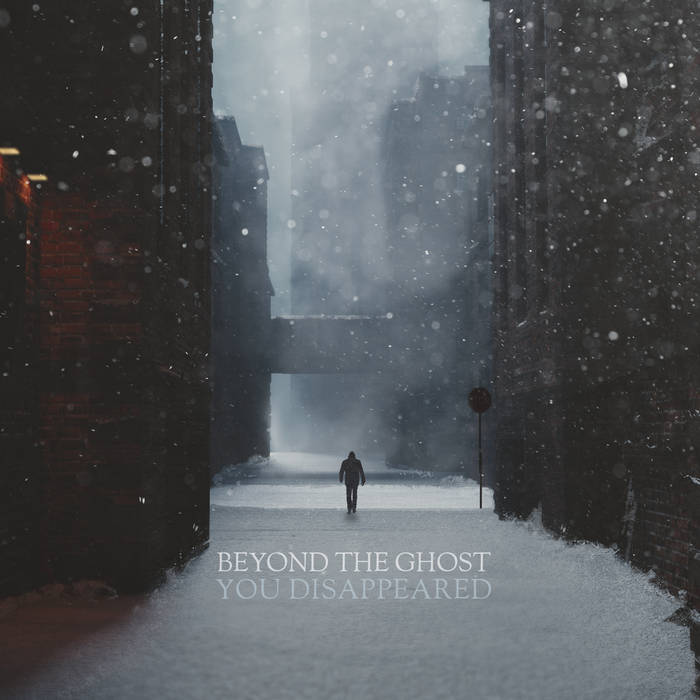 Beyond the Ghost – You Disappeared