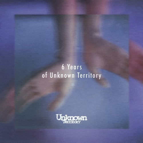 VA – 6 Years Of Unknown Territory