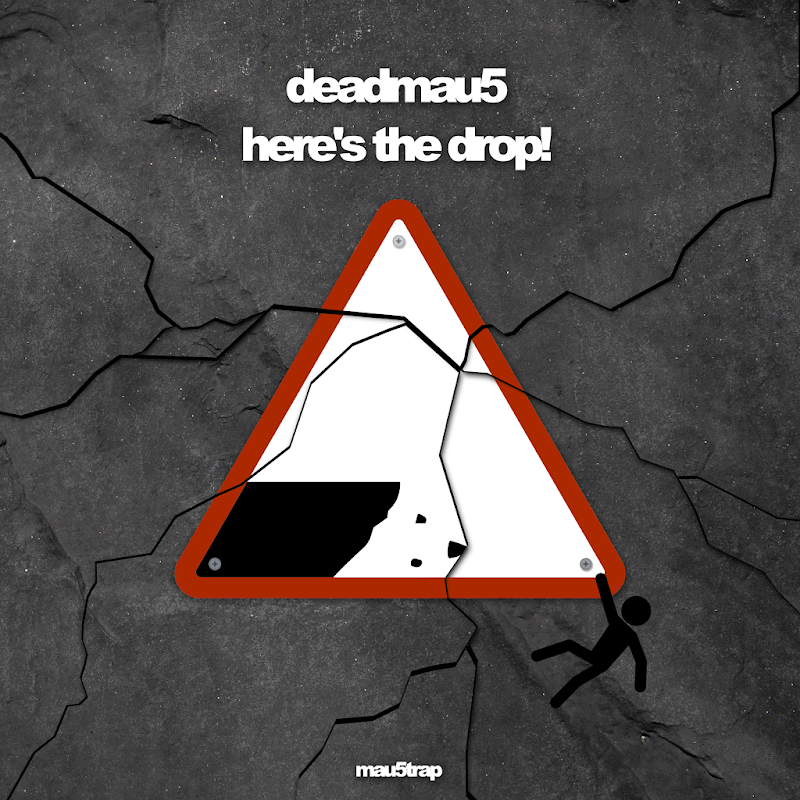 Deadmau5 – here’s the drop!