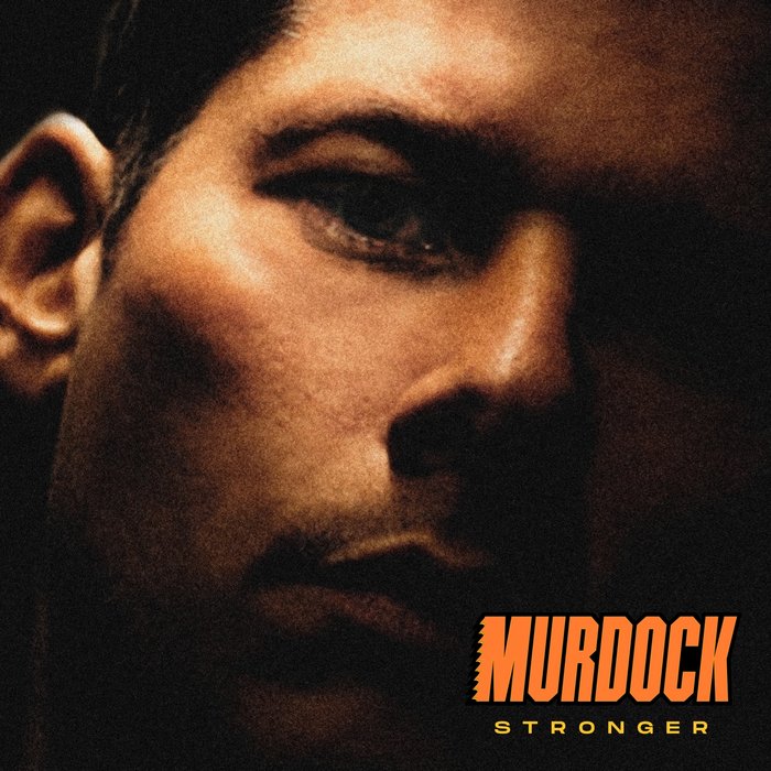Murdock – Stronger