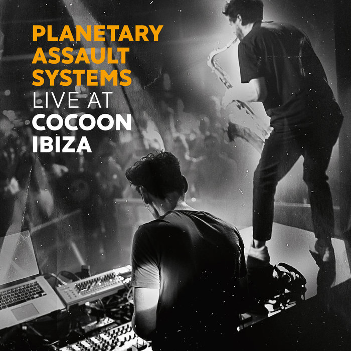 Planetary Assault Systems – Live at Cocoon Ibiza