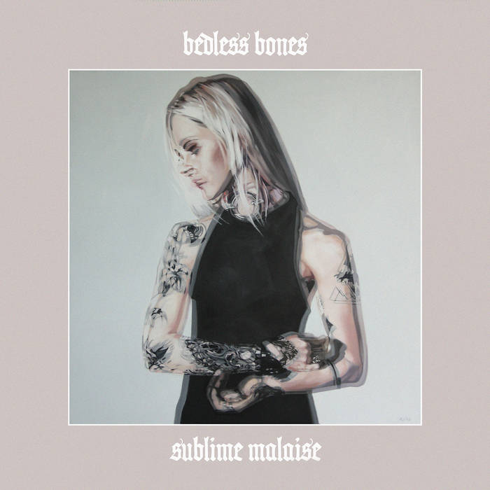 Bedless Bones – Sublime Malaise