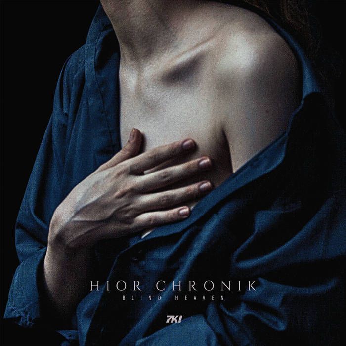 Hior Chronik – Blind Heaven