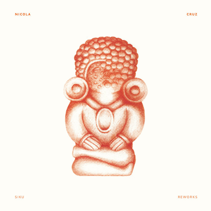 Nicola Cruz – Siku Reworks