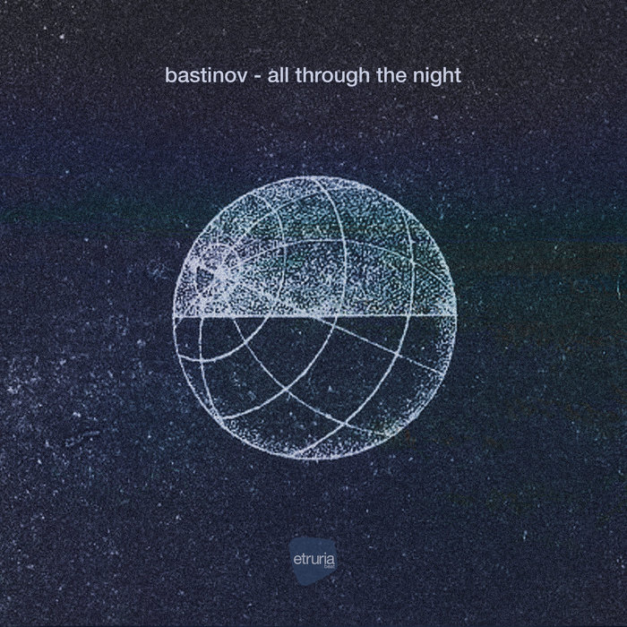 Bastinov – All Through The Night