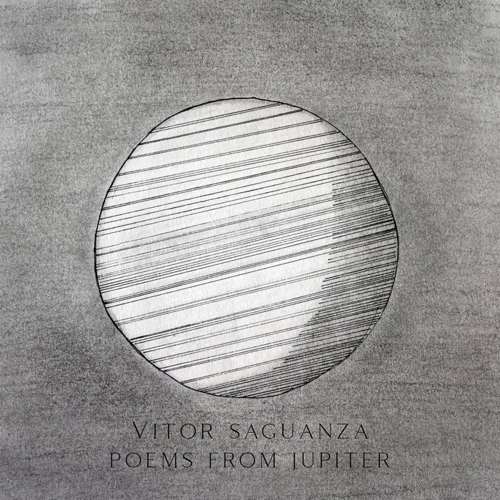 Vitor Saguanza – Poems From Jupiter