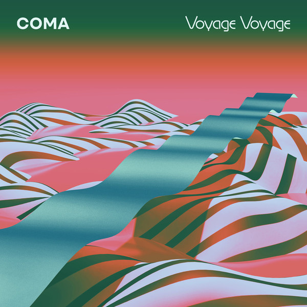Coma – Voyage Voyage