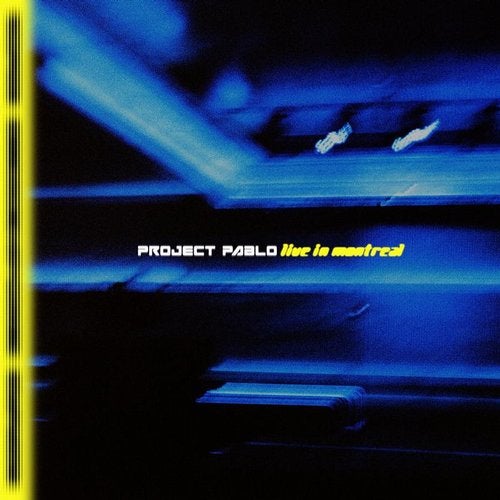 Project Pablo – Live in Montreal