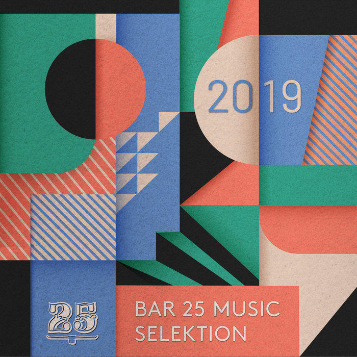 VA – Bar 25 Music presents/Selektion 2019