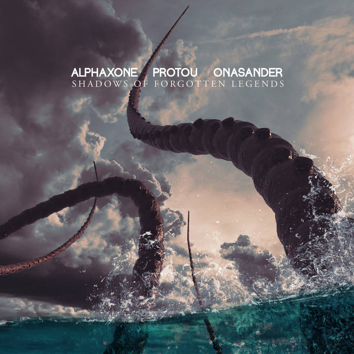 Alphaxone, ProtoU, Onasander – Shadows of Forgotten Legends