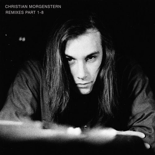 Christian Morgenstern – Remixes Part 1-8