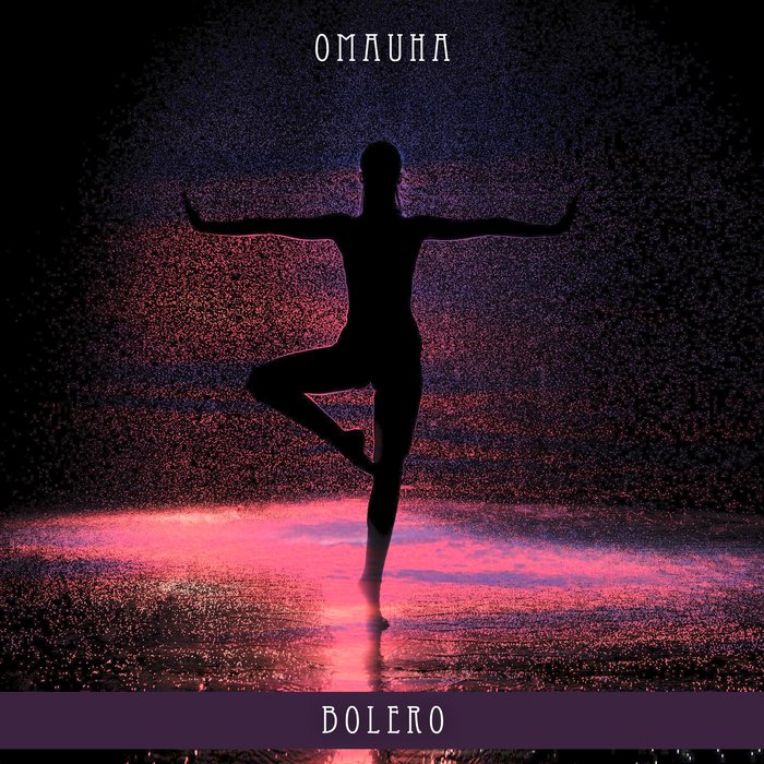 Omauha – Bolero