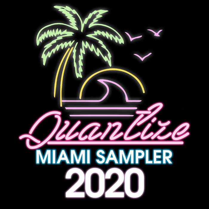 VA – Quantize Miami Sampler 2020 – Compiled And Mixed By DJ Spen