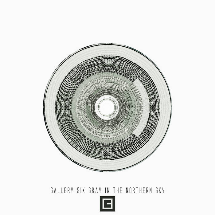 Gallery Six – Gray In The Northern Sky