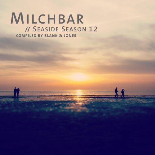 Blank & Jones ‎– Milchbar // Seaside Season 12