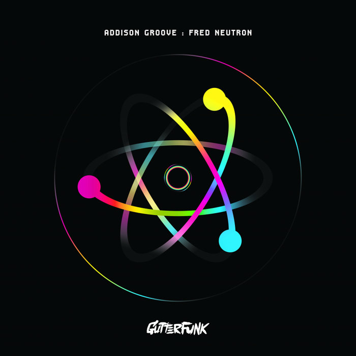 Addison Groove – Fred Neutron