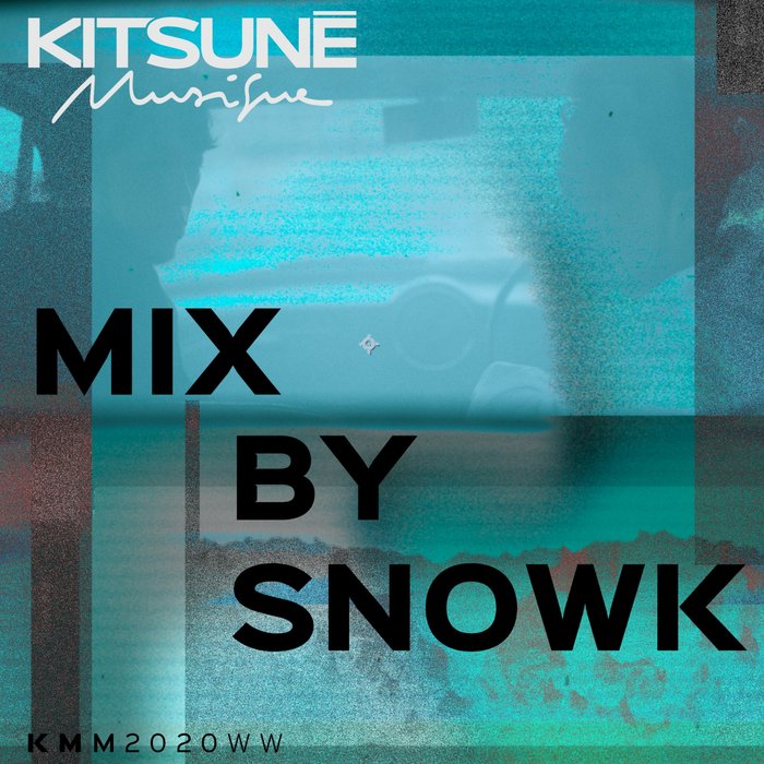 Snowk – Kitsune Musique