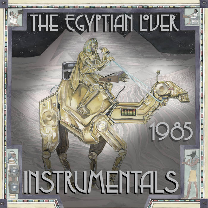 The Egyptian Lover – 1985 Instrumentals