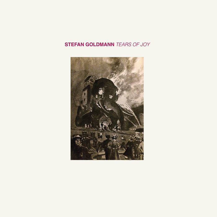 Stefan Goldmann – Tears Of Joy