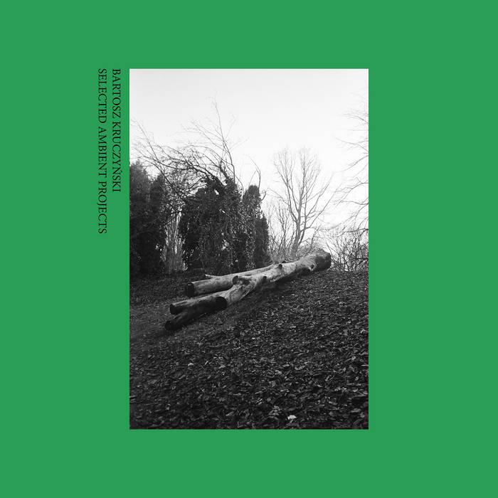 Bartosz Kruczyński – Selected Ambient Projects