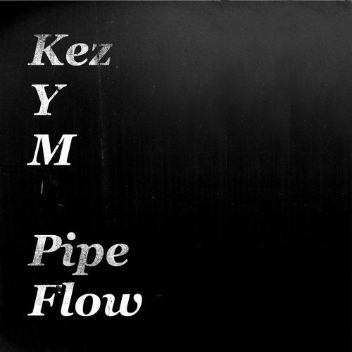 Kez YM – Pipe Flow