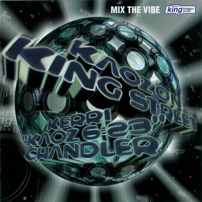 Kerri Chandler – Mix The Vibe: Kaoz On King Street [UNMIXED]