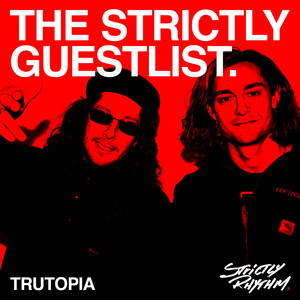Strictly Rhythm Guestlist: Trutopia