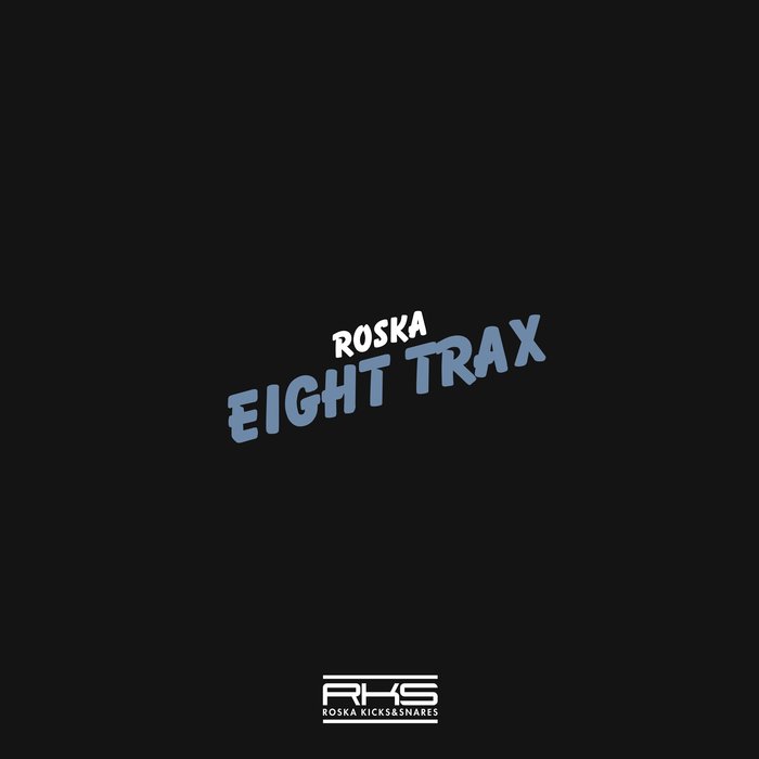 Roska – Eight Trax