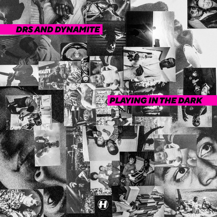 DRS/Dynamite MC – Playing In The Dark