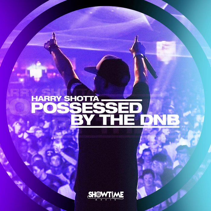 HARRY SHOTTA – Possessed by the DNB