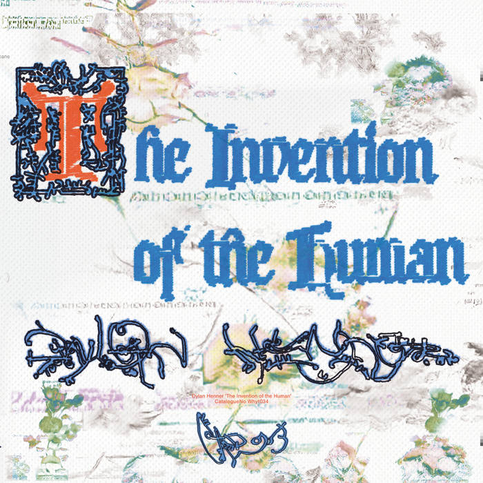 Dylan Henner – The Invention of the Human