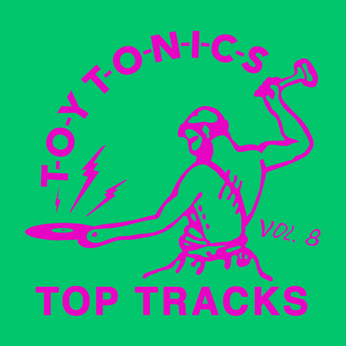 VA – Toy Tonics Top Tracks Vol. 8
