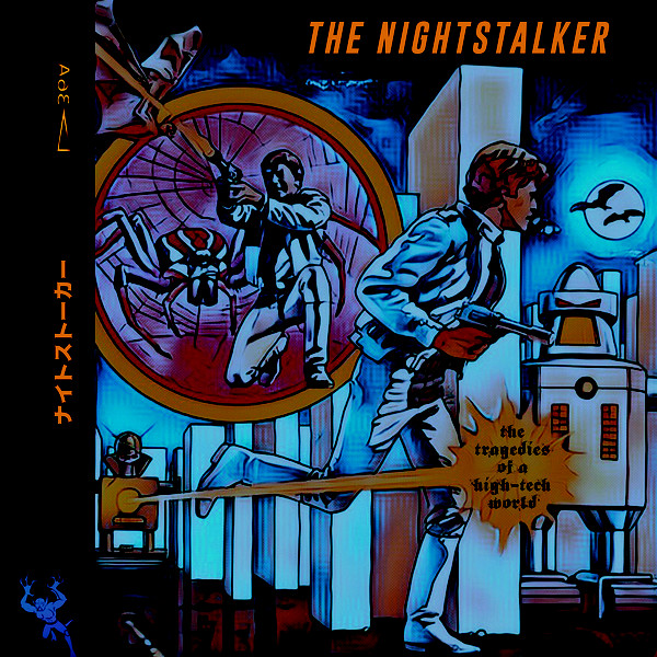 The Nightstalker – The Tragedies Of A High-Tech World