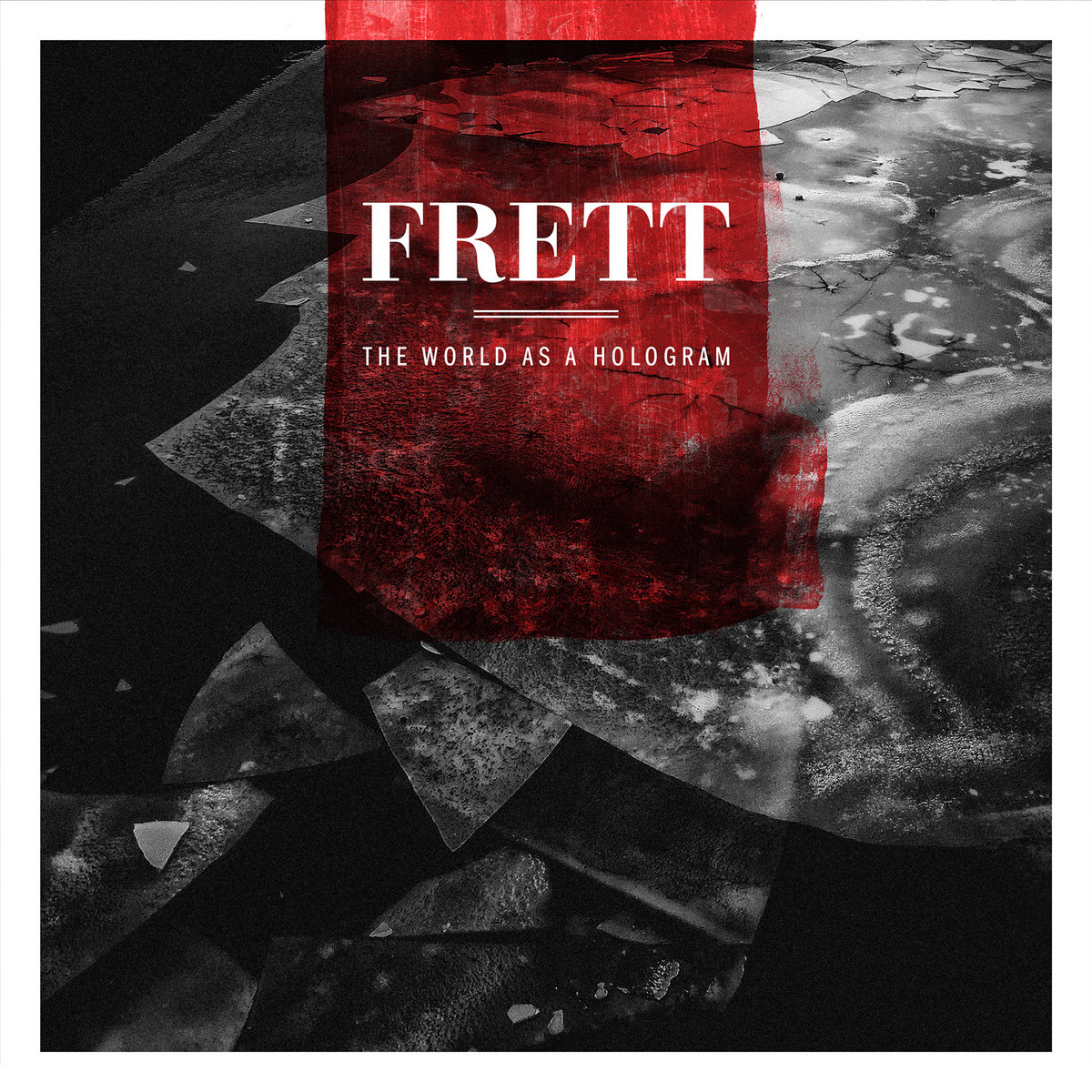 Frett – The World as a Hologram