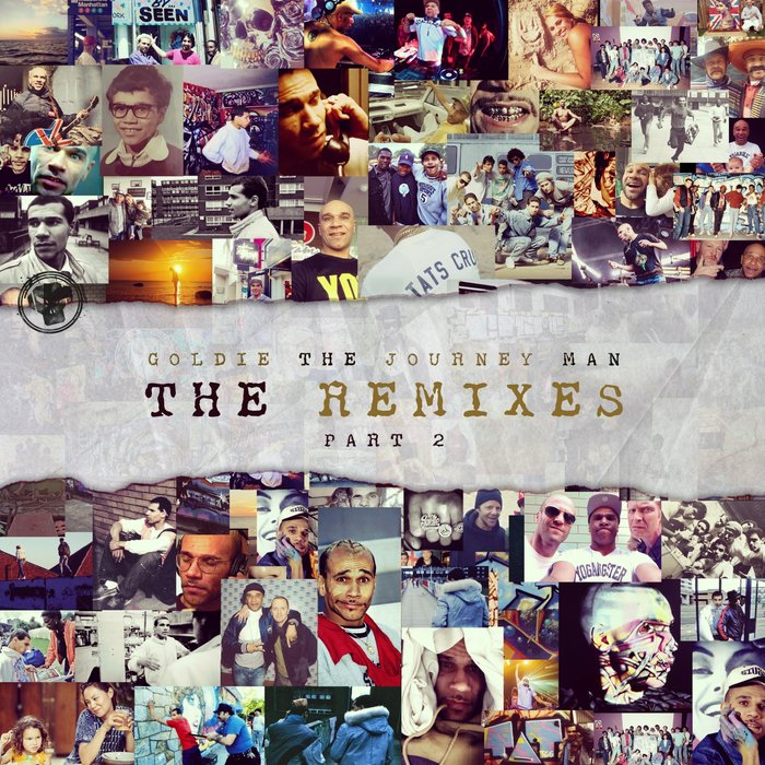 Goldie – The Journey Man Remixes, Pt. 2