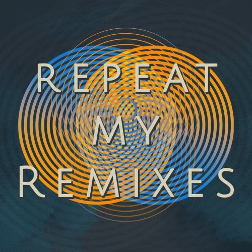 VA – Repeat My Remixes