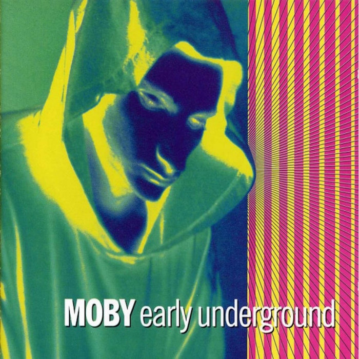 Moby – Early Underground