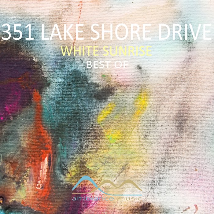 351 Lake Shore Drive – White Sunrise (Best Of)